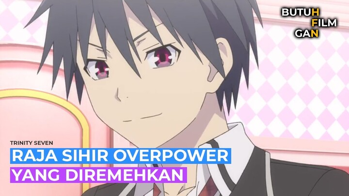 Raja Sihir diremehkan Di anggap lemah tapi Overpower Alur Cerita Anime Trinity Seven