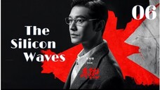 🇨🇳 赤热 The Silicon Waves 2024 (S1 E06/34, with English subtitles)