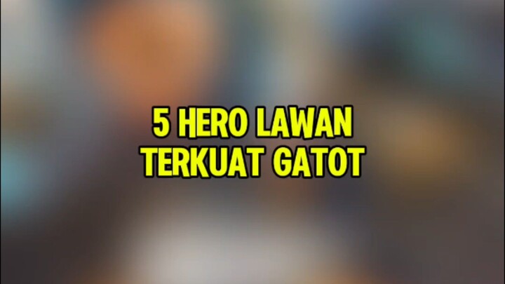 5 Hero lawan terkuat Gatot di exp lane#gatotmlbb #countergatot #MLBB9TH #MLBB
