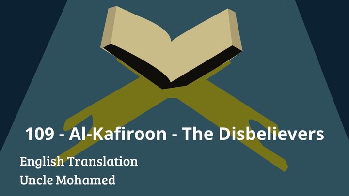 109 – Al-Kafiroon – The Disbelievers
