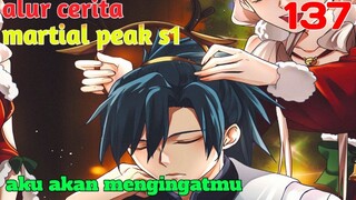 Alur Cerita Martial Peak S1 Part 137 : Aku Akan Mengingatmu