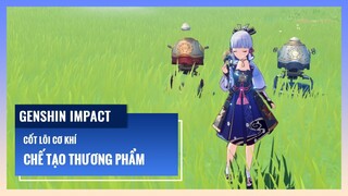 Genshin Impact: Cốt Lõi Cơ Khí - Chế Tạo Thương Phẩm