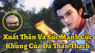 Xuất Thân Và Sức Mạnh Cực Khủng Bố Của Đả Thần Thạch Trong Thế Giới Hoàn Mỹ