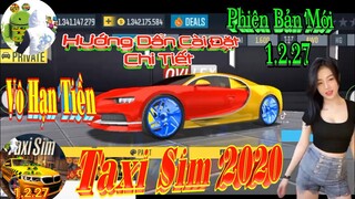 Taxi Sim 2020 - Vision 1.2.27 - Vô Hạn Tiền - Hướng Dẫn Cài Đặt