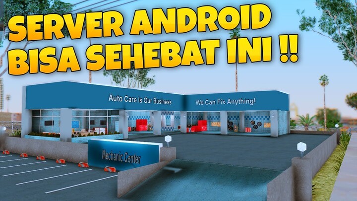 SERVER SAMP ANDROID UPDATE MENJADI LEBIH BAGUS SAMP INDONESIA