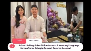 Mengintip Aqiqah Putri Erina dengan Kaesang Pangarep