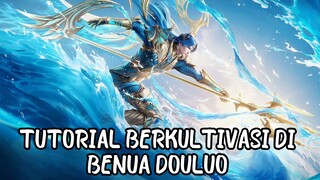 PENJELASAN SEDERHANA CARA BERKULTIVASI DI BENUA DOULUO