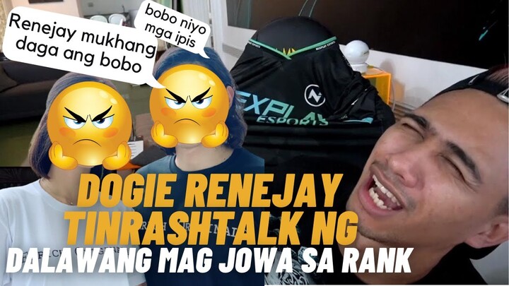 DOGIE RENEJAY PINAG TATRASHTALK NANG MAG JOWANG NAKASAMA SA RANK