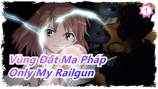 [Vùng Đất Ma Pháp] [Drum Kit] OP - Only My Railgun Cover_1