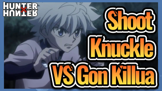 Shoot Knuckle VS Gon Killua