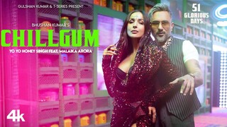 CHILLGUM Official Video YO YO HONEY SINGH MALAIKA ARORA 51 GLORIOUS DAYS BHUSHAN KUMAR new song