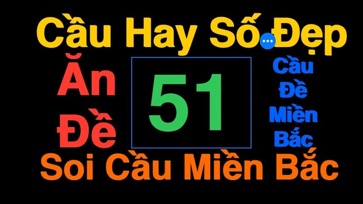 Cầu Hay Số Đẹp 668 ngày 07/12/2024 Soi Cầu lô-Soi Cầu Đề -cầu đề đẹp nhất -soi cầu miền Bắc