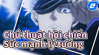 Chú thuật hồi chiến,Sức mạnh lý tưởng_2