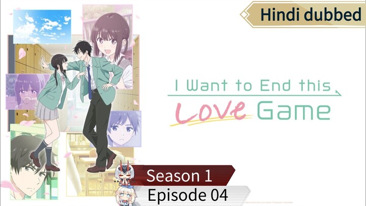 I Want To End This Love Game s1 ep04 hindi dubbed