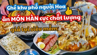 Ghé khu phố người Hoa ăn MÓN HÀN cực chất lượng, giá siêu "mềm"!!