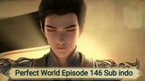 Perfect World Episode 146 Sub indo