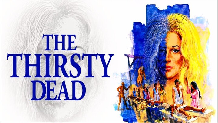 The Thirsty Dead 1974 (Filmed in the Philippines) Horror Movie