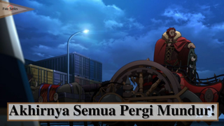 Fate/Zero || Akhirnya Semua Pergi Mundur ❗