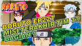 [Boruto: Generasi Selanjutnya Naruto]EP227 Misi Terakhir Tim 7? Bagian 1_B