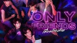 Only Friends Ep11 (English Sub)