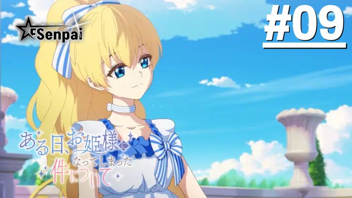 Một Ngày Nọ, Mình Bỗng Dưng Trở Thành Công Chúa - Tập 09 (Vietsub)