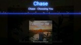 Chase - Choosing You #1