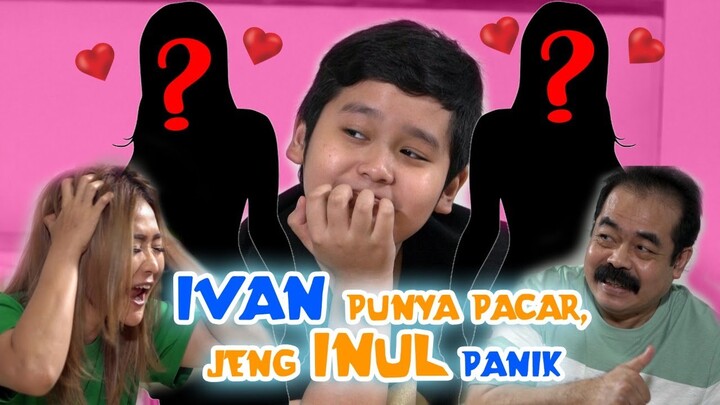 KELUARGA JENG INUL EPS. 13 - IVAN PUNYA PACAR ?