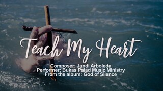 Teach My Heart - Bukas Palad (Lyric Video)