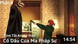 Tóm Tắt Anime Hay_ Cô dâu của ma pháp sư _ Mahotsukai no Yome _ Phần 4