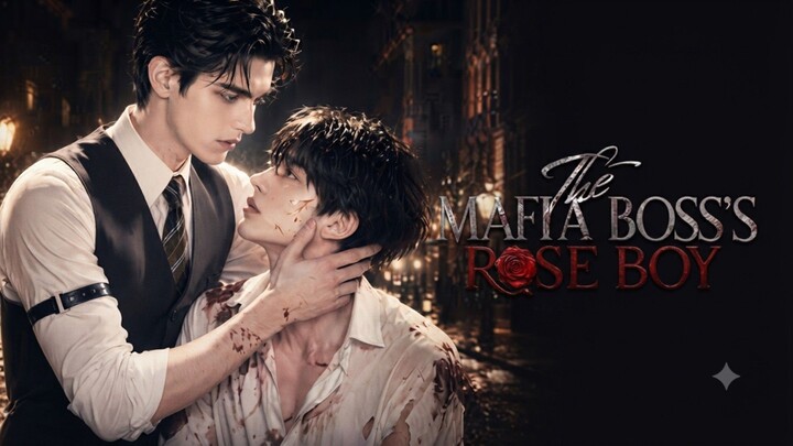 [🎬BL AI] 𝐓𝐇𝐄 𝐌𝐀𝐅𝐈𝐀 𝐁𝐎𝐒𝐒'𝐒 𝐑𝐎𝐒𝐄 𝐁𝐎𝐘