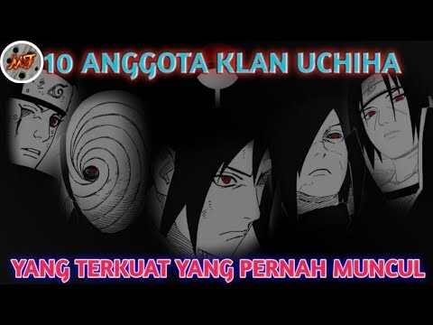 10 ANGGOTA UCHIHA TERKUAT YANG PERNAH MUNCUL #Reviewuchiha