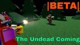 Roblox The Undead Coming |Gameplay|