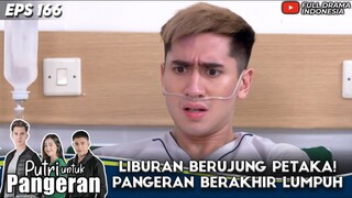 LIBURAN BERUJUNG PETAKA! VERRELL BRAMASTA BERAKHIR LUMPUH - PUTRI UNTUK PANGERAN