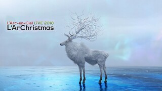 L'Arc~en~Ciel - Live 2018 L’ArChristmas [2018.12.19]