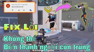 PUBG Mobile - Cách Fix Lỗi Không Thể Biến Thành Người Côn Trùng | New Update Traverse Insectoid.