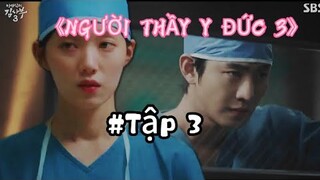 Cặp đôi trẻ yêu nhau,sống chung bị bố phát hiện | Review phim: NGƯỜI THẦY Y ĐỨC 3 - TẬP 3 |