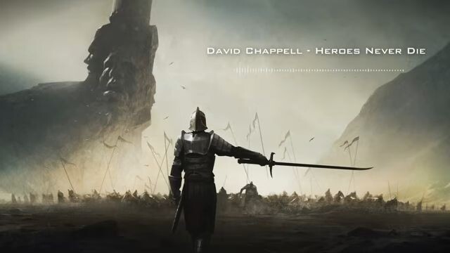 David Chappell- Heroes Never Die (Epic Heroic Action)