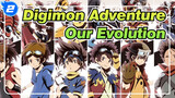 [Digimon Adventure] Our Evolution, Reminiscing Childhood_2