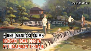 3 Rekomendasi Anime Dengan Tema Cerita Petualangan Terbaik