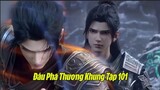 Đấu phá Thương Khung phần 5 Tập 101 Vietsub Thuyết Minh  | 斗破苍穹年番 第101集 Tiến Vào Huyết Đàm