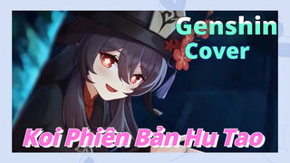 [Genshin, Cover]"Koi" Phiên Bản Hu Tao