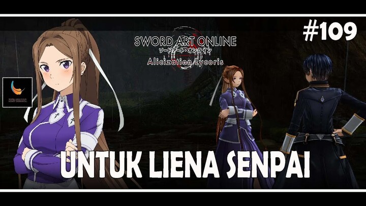 Untuk Liena Senpai - Sword Art Online Alicization Lycoris Gameplay Indonesia Part 109