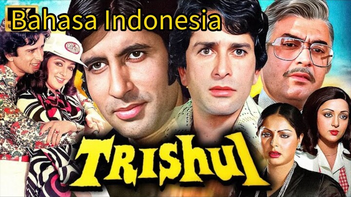 film India Jack yudhik (Trishul) 1978 Amitabh Bachchan-Shashi Kapoor-Hema Malini. bahasa Indonesia