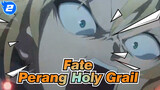 Fate| Tinjauan di Abad ke-21|Membawa mu ke Perang Holy Grail di Fate_2