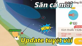 PLAY TOGETHER | UPDATE NHIỀU CÁ MỚI , VỊ TRÍ CÂU CÁ KHỦNG DỄ DÀNG DÍNH NHẤT