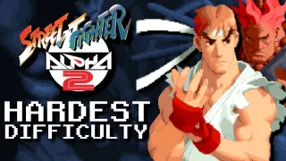 How I Beat Street Fighter Alpha 2 Hardest Difficulty