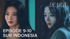 Dear X Episode 9 Sub Indo