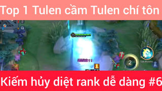 Top 1 Tulen cầm Tulen chí tôn #6