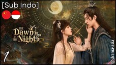 [Sub Indo] The Dawn to the Night – Eps. 01 (2025)