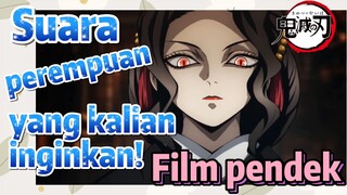 [Demon Slayer] Film pendek | Suara perempuan yang kalian inginkan!